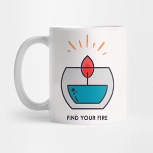Find your fire cute design Mug